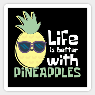 Life Is Better With Pineapples Funny Sticker